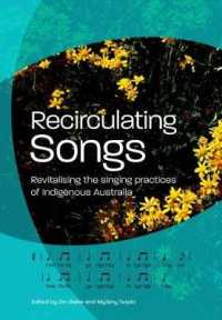 Recirculating Songs : Revitalising the singing practices of Indigenous Australia