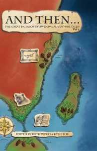 And Then... Vol 1 : The Great Big Book of Awesome Adventure Tales!
