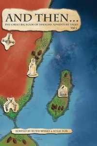 And Then... Vol 2 : The Great Big Book of Awesome Adventure Tales!