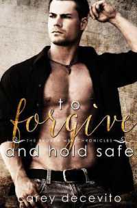 To Forgive & Hold Safe (Broken Men Chronicles)