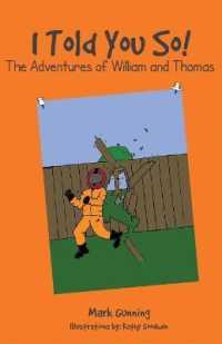 I Told You So! : The Adventures of William and Thomas