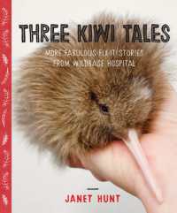 Three Kiwi Tales : More fabulous fix-it stories from Wildbase Hospital