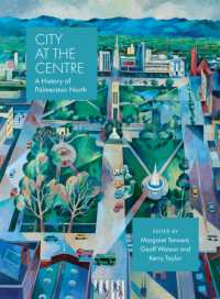 City at the Centre: The History of Palmerston North : The History of Palmerston North (City at the Centre: The History of Palmerston North)