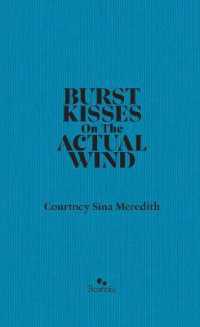 Burst Kisses on the Actual WInd