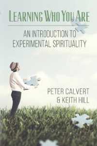 Learning Who You Are : An Introduction to Experimental Spirituality