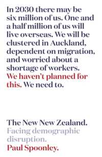 The New New Zealand : Facing Demographic Disruption (The New New Zealand: Facing Demographic Disruption)