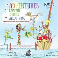 The Adventures of Captain Stinky and Sailor Puss : Captain Stinky & Sailor Puss Meet the Magicals (Adventures of Captain Stinky and Sailor Puss) （Captain Stinky and Sailor Puss Meet the Magicals）