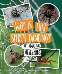 Why Is That Spider Dancing? : The Amazing Arachnids of Aotearoa