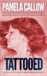 Tattooed: Book 3 of the Kate Lange Thriller Series (Kate Lange Thriller") 〈3〉 （3RD）