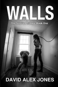 Walls : Second Edition (Survivor Trilogy)