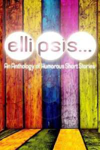 Ellipsis : An Anthology of Humorous Short Stories
