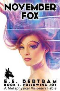 November Fox - Book 1. Following Joy: A Metaphysical Visionary Fable (November Fox") 〈1〉 （2ND）