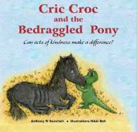 Cric Croc and the Bedraggled Pony: Can Acts of Kindness Make a Difference? (Cric Croc)