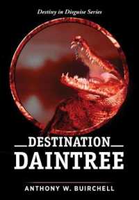 Destination Daintree : Journey to Crocodile Country North Queensland (Destiny in Disguise series) （2ND）