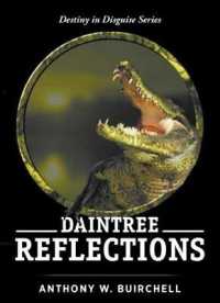Daintree Reflections : Living in Crocodile Country North Queensland (Destiny in Disguise) （2ND）
