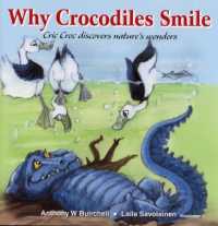 Why Why Crocodiles Smile : Cric Croc Discovers Nature's Wonders (Cric Croc)