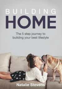 Building Home : The 5 Step Journey to Building Your Best Lifestyle