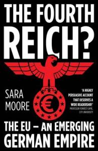 The Fourth Reich? : The EU - an Emerging German Empire