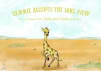 Gemmie Accepts the Long View (Shelly and Friends Digital Book Series)