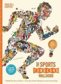 The Sports Timeline Wallbook (What on Earth Wallbook)