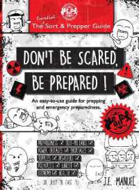 Don't Be Scared, Be Prepared! : The Essential Sort & Prepper Guide