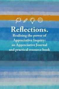 Reflections : Realising the power of Appreciative Inquiry: an Appreciative Journal and practical resource book