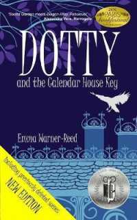 Dotty and the Calendar House Key : (a Magical Fantasy Adventure Mystery for 8-12 Year Olds) (Dotty)