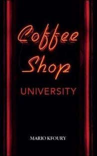 Coffee Shop University : A book about cross-cultural differences