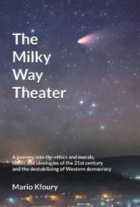 The Milky Way Theatre : A journey into the ethics and morals, ideals and ideologies of the 21st century and the destabilizing of Western democracy
