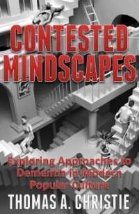 Contested Mindscapes : Exploring Approaches to Dementia in Modern Popular Culture