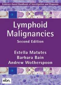 Lymphoid Malignancies : Evidence-based Handbook of Investigation and Diagnosis （2ND）