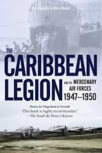 The Caribbean Legion : and its Mercenary Air Forces 1947-1950