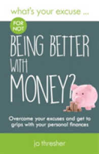What's Your Excuse for not Being Better with Money? : Overcome your excuses and get to grips with your personal finances (What's Your Excuse?)