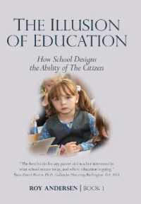 The Illusion of Education : How School Designs the Ability of the Citizen (Preparing the 21st Century Child)