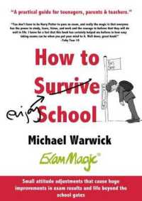How How to Survive School : A Practical Guide for Teenagers, Parents and Teachers