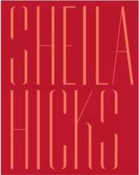 Sheila Hicks : Off Grid