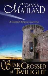 Star Crossed at Twilight : A Scottish Regency Novella （2ND）