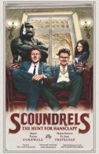 Scoundrels: the Hunt for Hansclapp (Scoundrels)