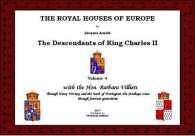 The THE ROYAL HOUSES OF EUROPE - the Descendants of King Charles II : Volume 4 - with the Hon. Barbara Villiers through Henry FitzRoy and the Earls of Harrington, the Stanhope Lines, through fourteen generations (The Royal Houses of Europe - the Desc （Spiral）