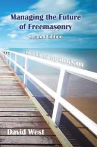 Managing the Future of Freemasonry - Second Edition （2ND）