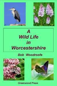 A Wild Life in Worcestershire : The Nature of Poetry