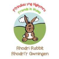 Rhodri Rabbit / Rhodri'r Gwningen : Friends in Wales / Ffrindiau yng Nghymru (Friends in Wales / Ffrindiau yng Nghymru) （3RD）
