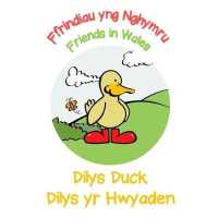 Dilys Duck / Dilys yr Hwyaden : Friends in Wales / Ffrindiau yng Nghymru (Friends in Wales / Ffrindiau yng Nghymru) （2ND）