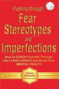 Pushing through Fear Stereotypes and Imperfections : How to COACH Yourself through Life's CHALLENGES and Boost Your MENTAL HEALTH (Fear Blaster)