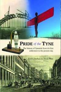 Pride of the Tyne : A History of Tyneside from its first settlement to the present day
