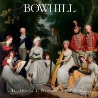 Bowhill : The House, Its People and Its Paintings （2ND）