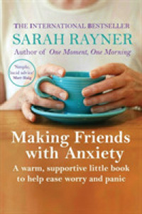 Making Friends with Anxiety: A warm, supportive little book to help ease worry and panic (Making Friends")
