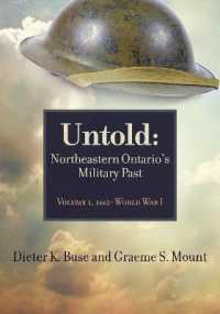 Untold : Northeastern Ontario's Military Past, Volume 1, 1662-Wwi