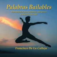 Palabras Bailables : Pensamientos para alumnos, intérpretes y maestros de baile