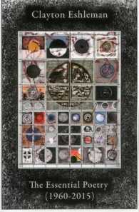 Clayton Eshleman : Essential Poetry 1960-2015